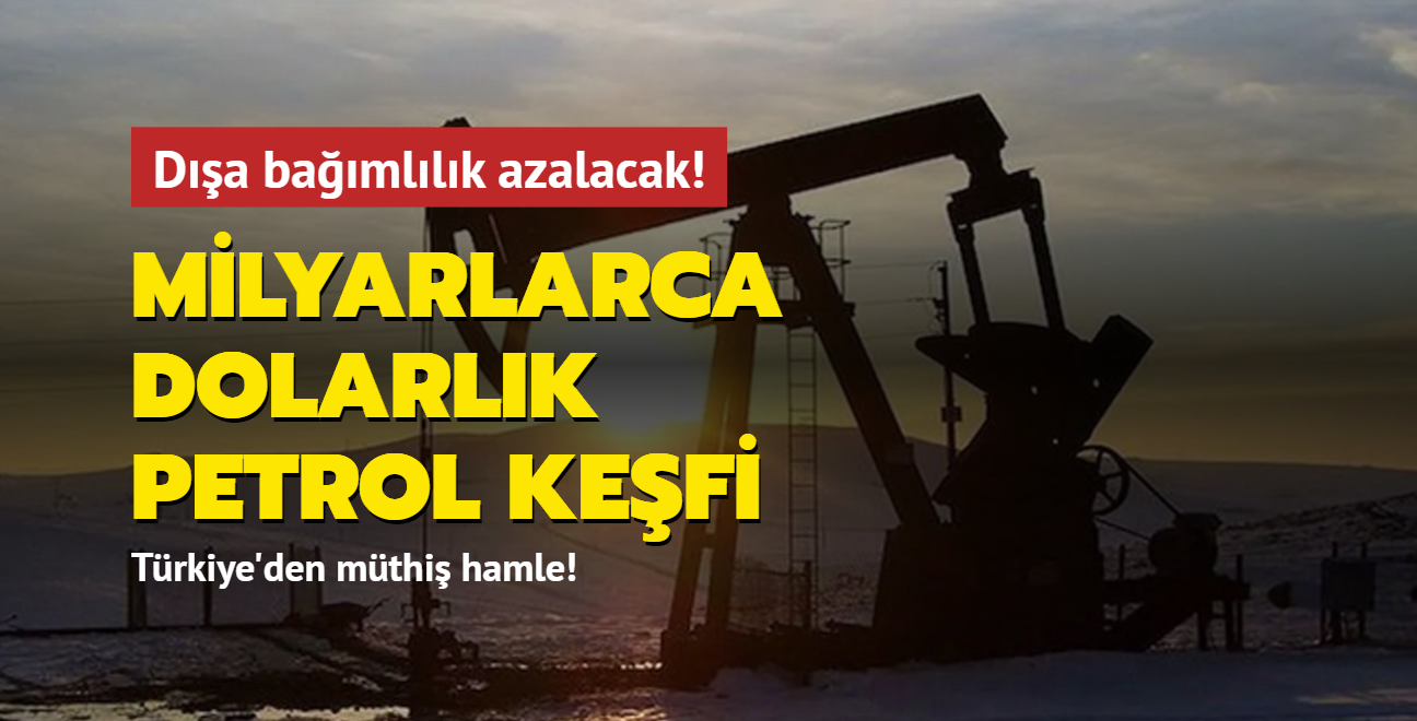 Da bamllk azalacak! Trkiye'den mthi hamle! Milyarlarca dolarlk petrol kefi