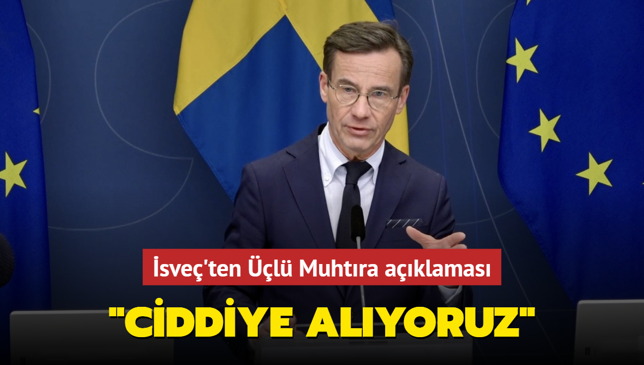 sve'ten l Muhtra aklamas: Ciddiye alyoruz