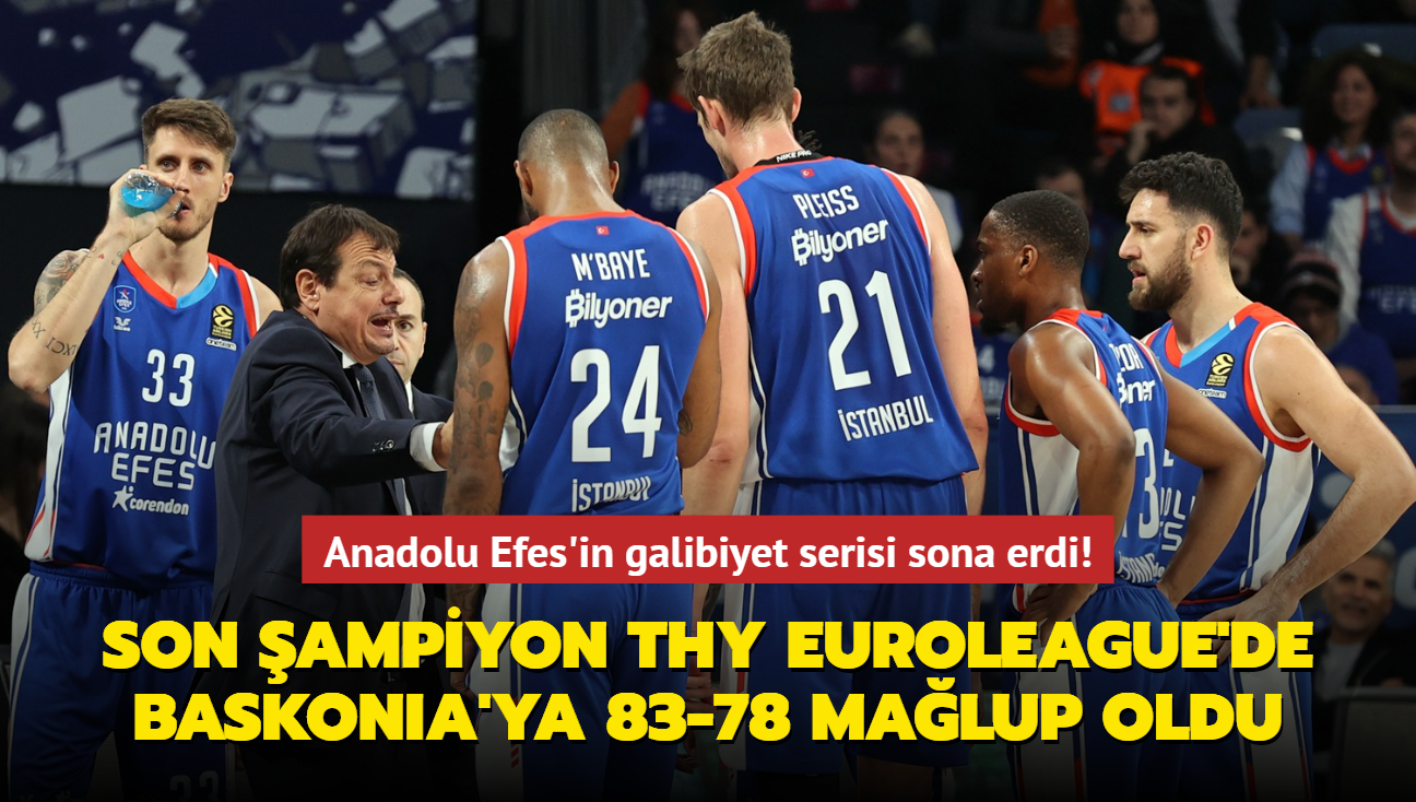 Anadolu Efes'in galibiyet serisi sona erdi! Son ampiyon THY EuroLeague'de 83-78 malup oldu