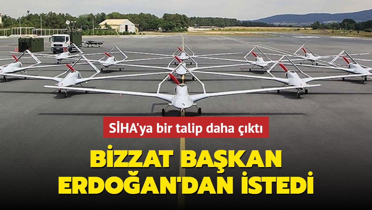 SHA'ya bir talip daha... Bizzat Bakan Erdoan'dan istedi