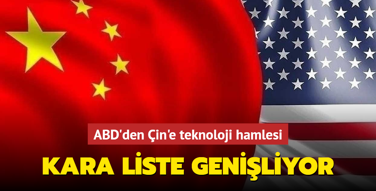 ABD'den in'e teknoloji hamlesi... Kara liste geniliyor