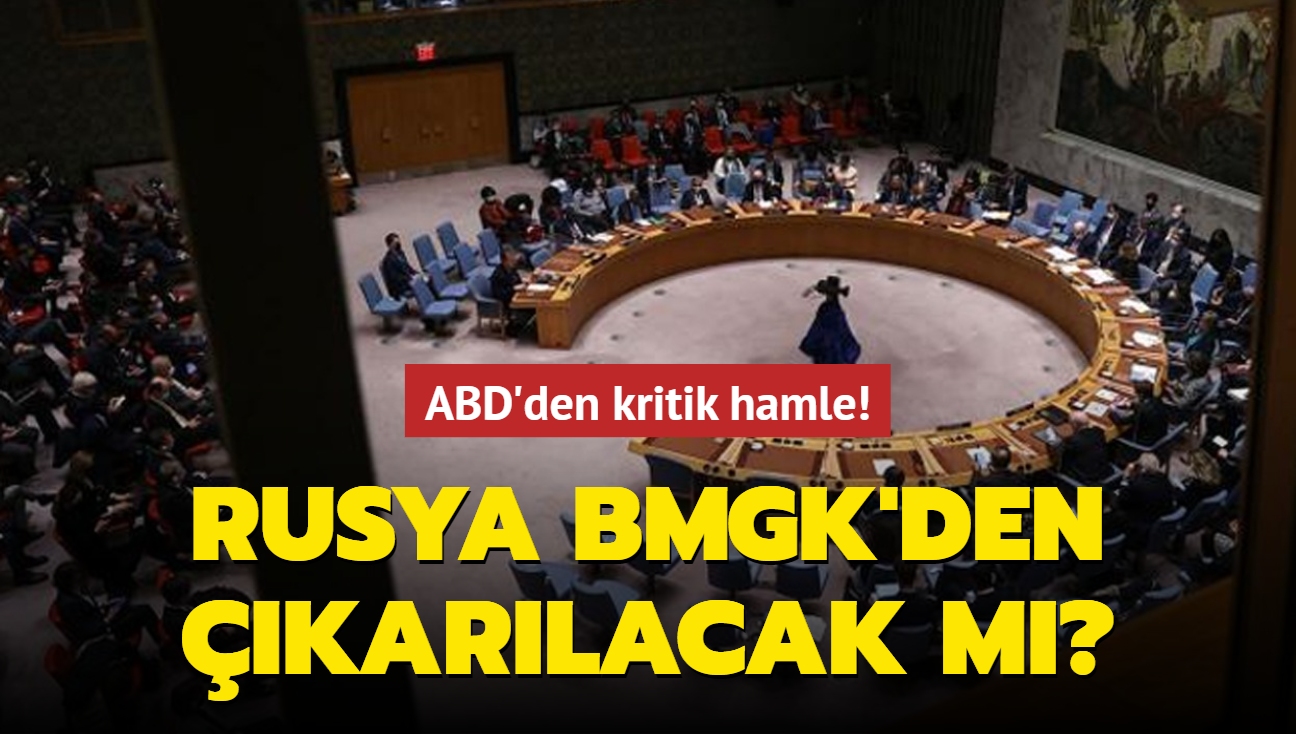 ABD'den kritik hamle! Rusya BMGK'den karlacak m"