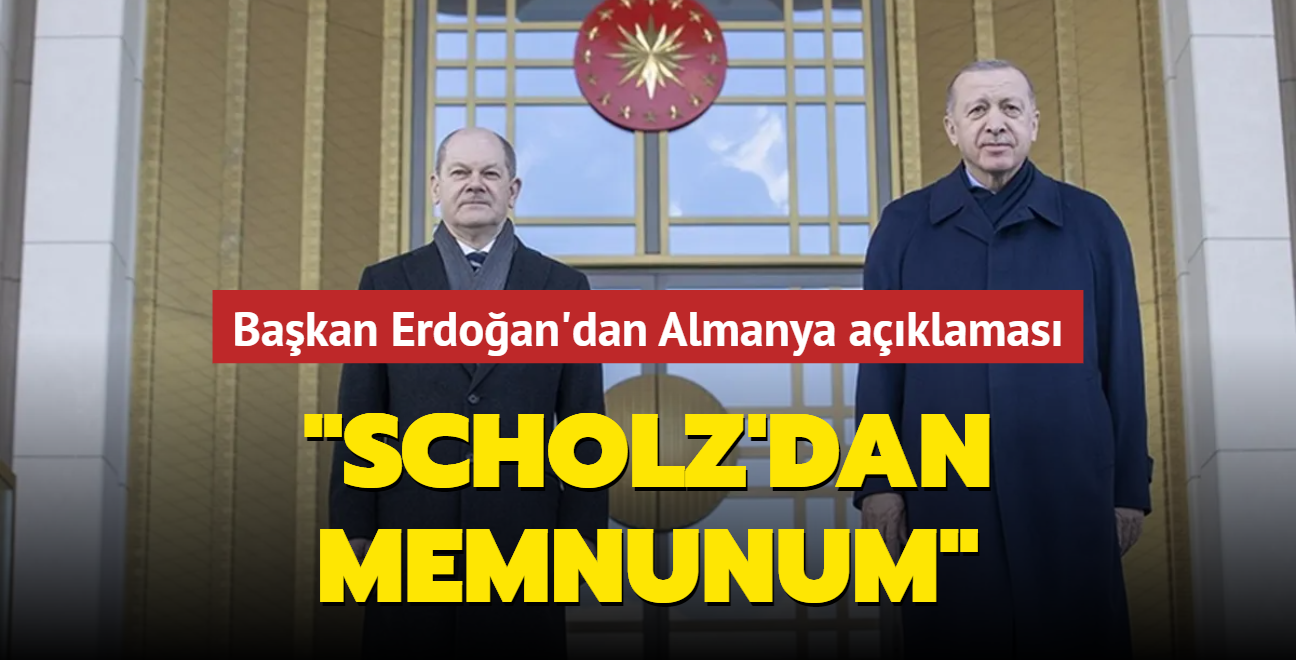 Bakan Erdoan'dan Almanya aklamas: Scholz'dan memnunum