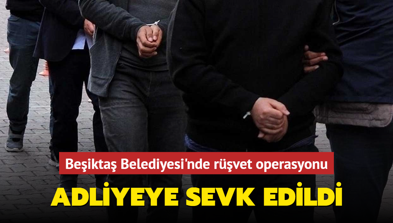 Beikta Belediyesi'nde rvet operasyonu... Adliyeye sevk edildi