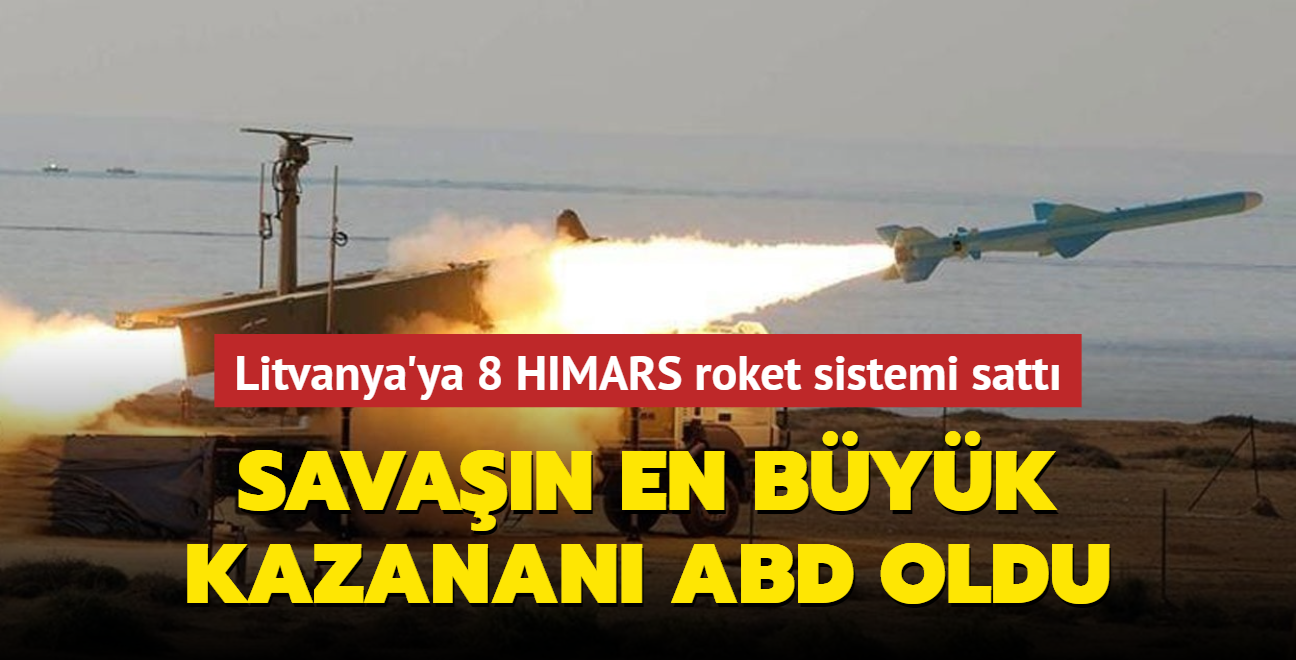 Savan en byk kazanan ABD... Litvanya'ya 8 HIMARS roket sistemi satt