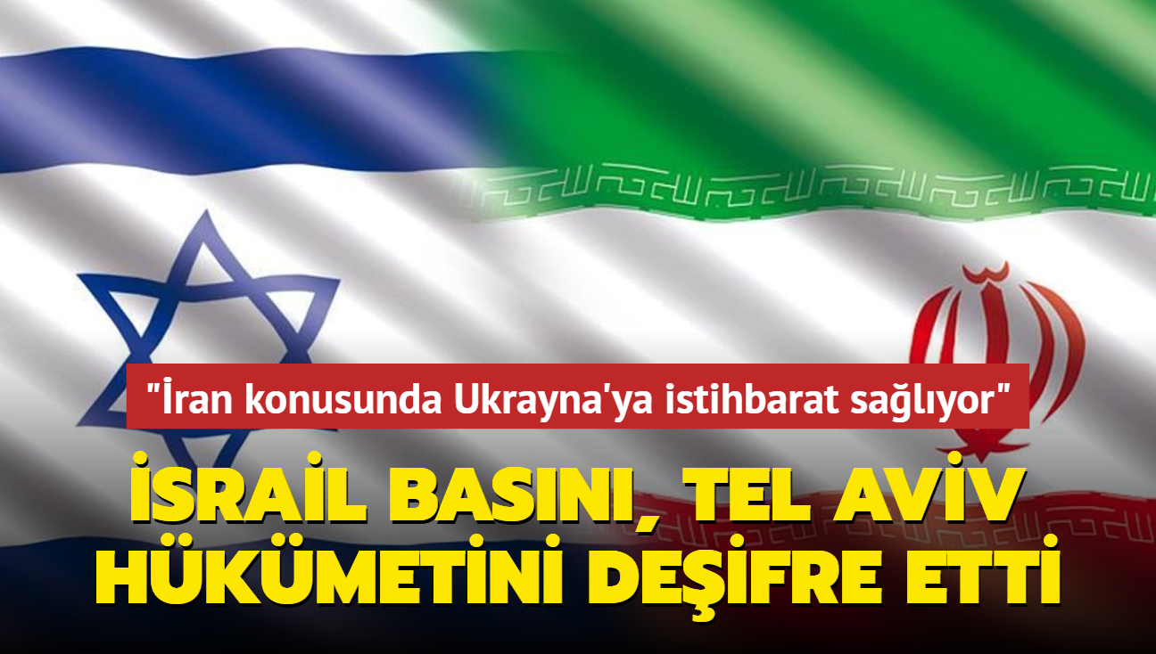 Tel Aviv Ukrayna'ya ran konusunda istihbarat salyor... srail basn yazd