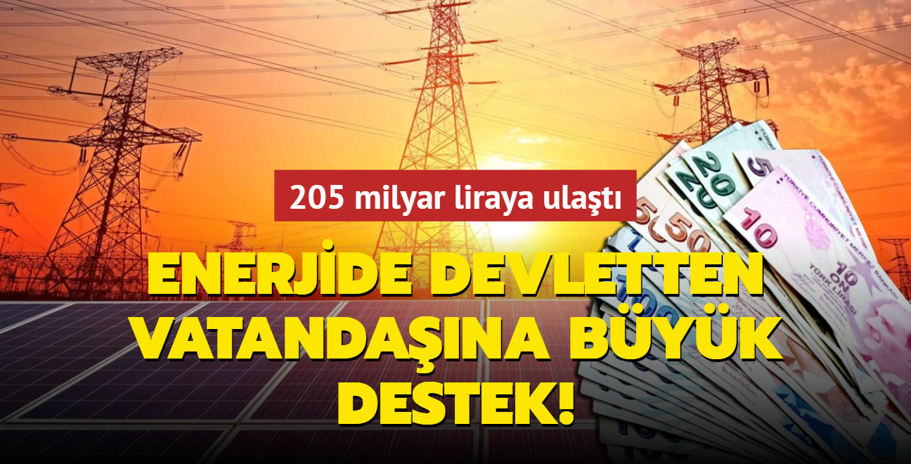 Enerjide devletten vatandana byk destek! 205 milyar liralk sbvansiyon