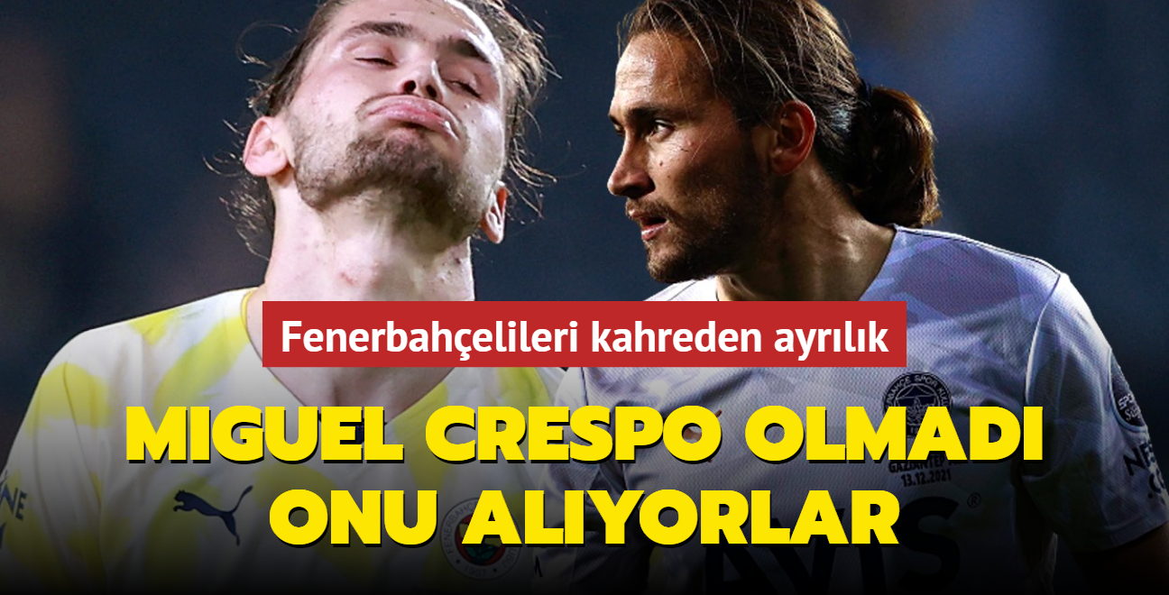 Miguel Crespo olmad onu alyorlar! Fenerbahelileri kahreden ayrlk