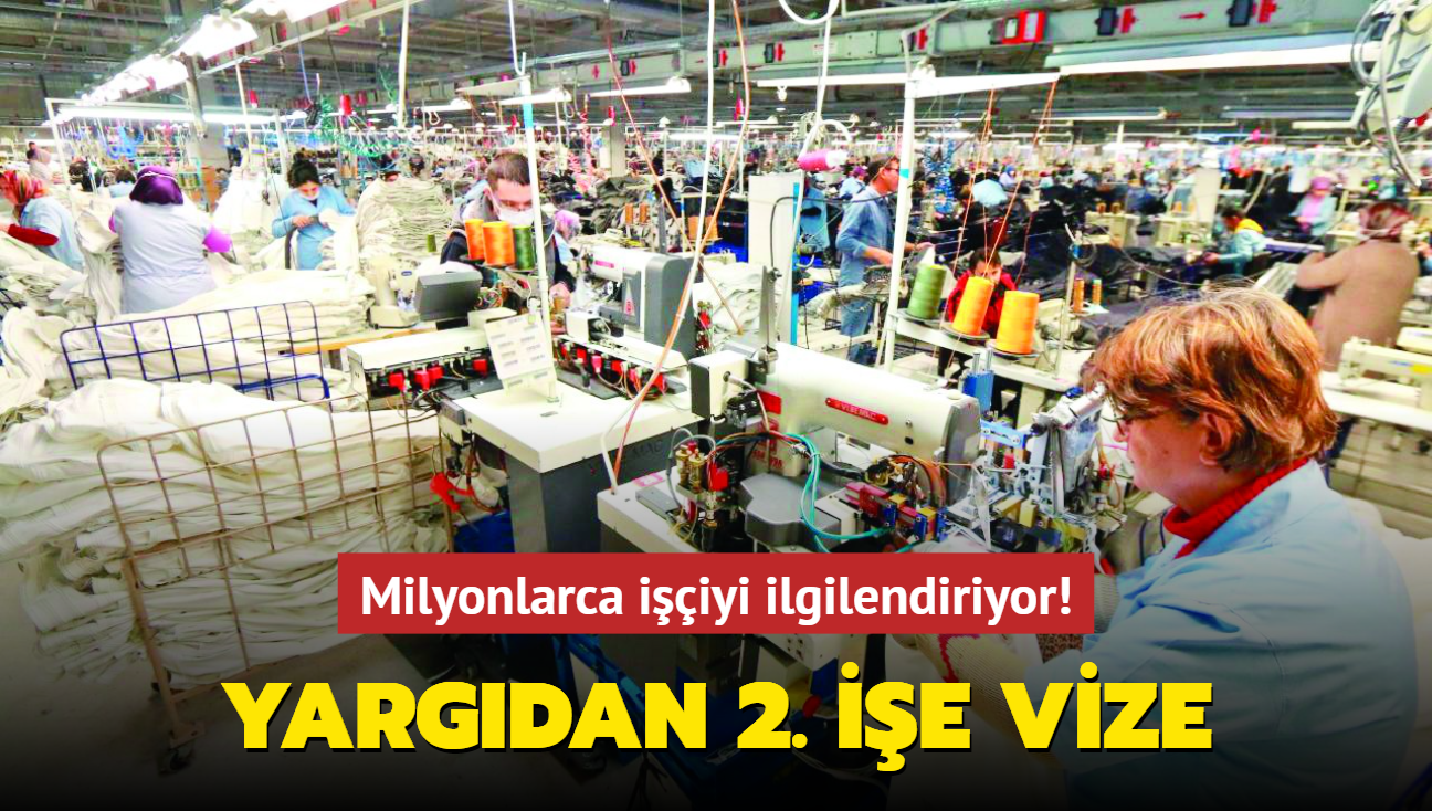 Milyonlarca iiyi ilgilendiriyor! Yargdan 2. ie vize