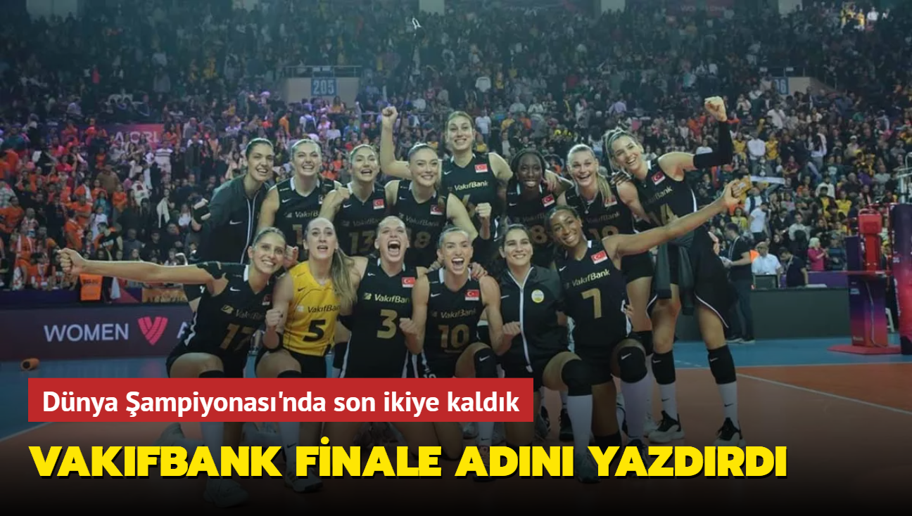 VakfBank Dnya ampiyonas'nda finale ykseldi