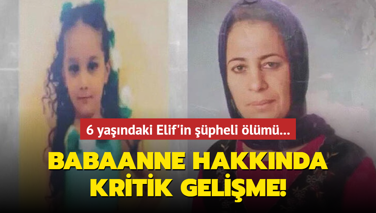 6 yandaki Elif'in pheli lm... Babaanne Kurumlu hakknda kritik gelime!