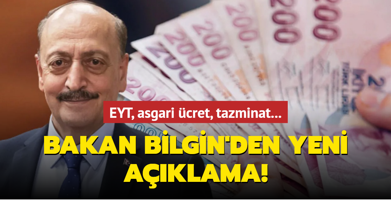 EYT, asgari cret, tazminat... Bakan Bilgin'den yeni aklama