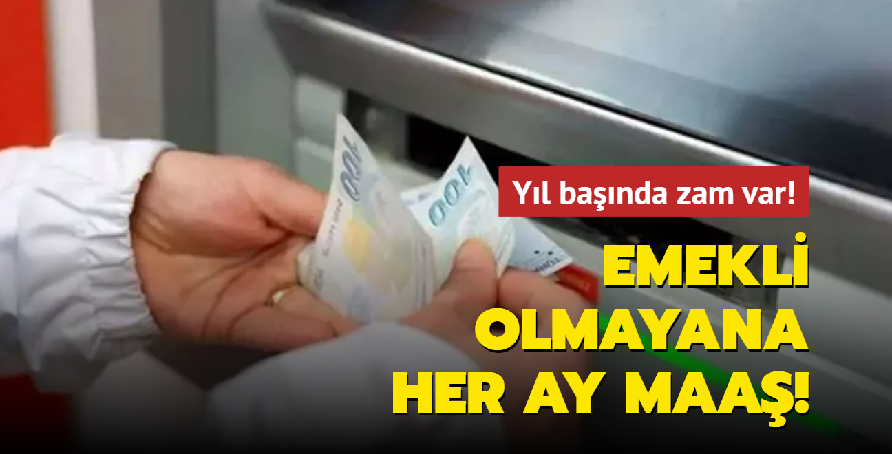 Yl banda zam var! Emekli olmayan yalya ve akrabaya her ay maa!