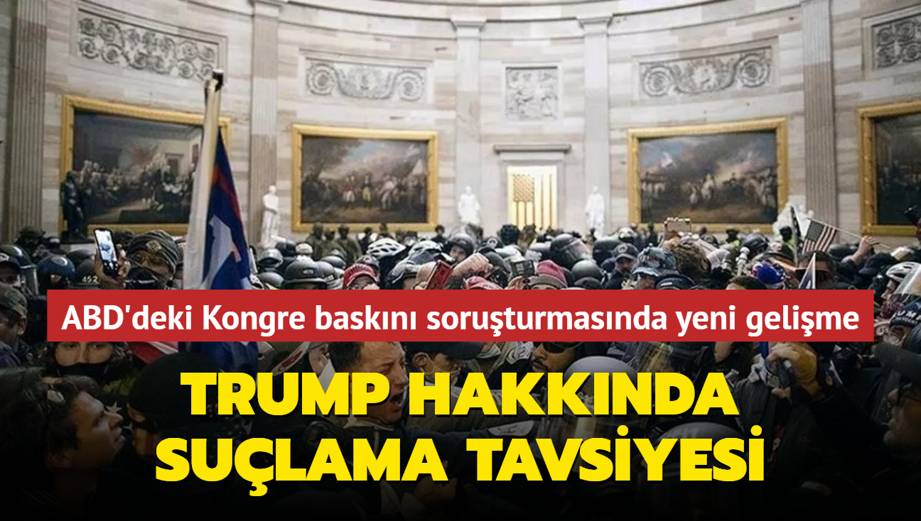 ABD'deki Kongre baskn soruturmasnda yeni gelime... Trump hakknda sulama tavsiyesi