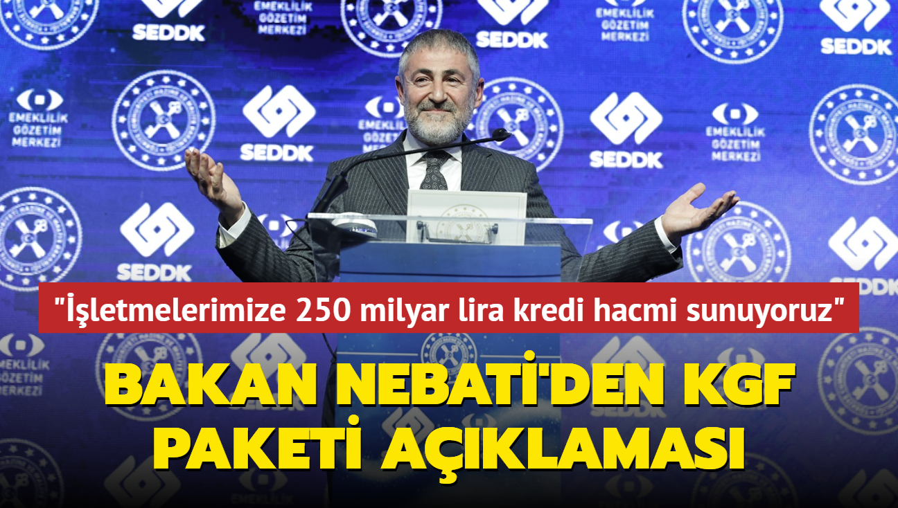 Bakan Nebati'den KGF paketi aklamas... "letmelerimize 250 milyar lira kredi hacmi sunuyoruz"