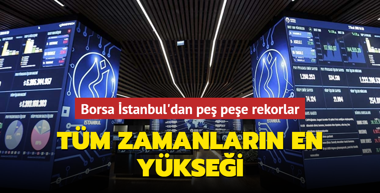 Borsa stanbul'dan pe pee rekorlar... Tm zamanlarn en yksei