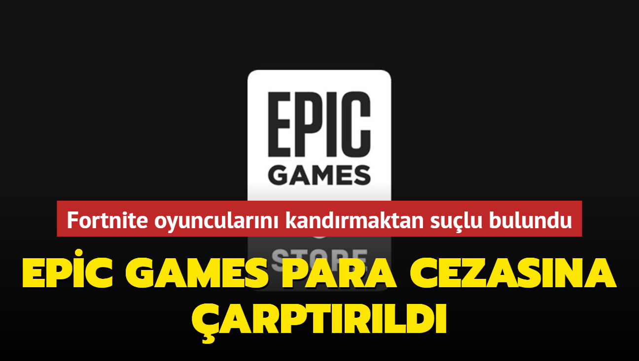 Epic Games para cezasna arptrld... Fortnite oyuncularn kandrmaktan sulu bulundu