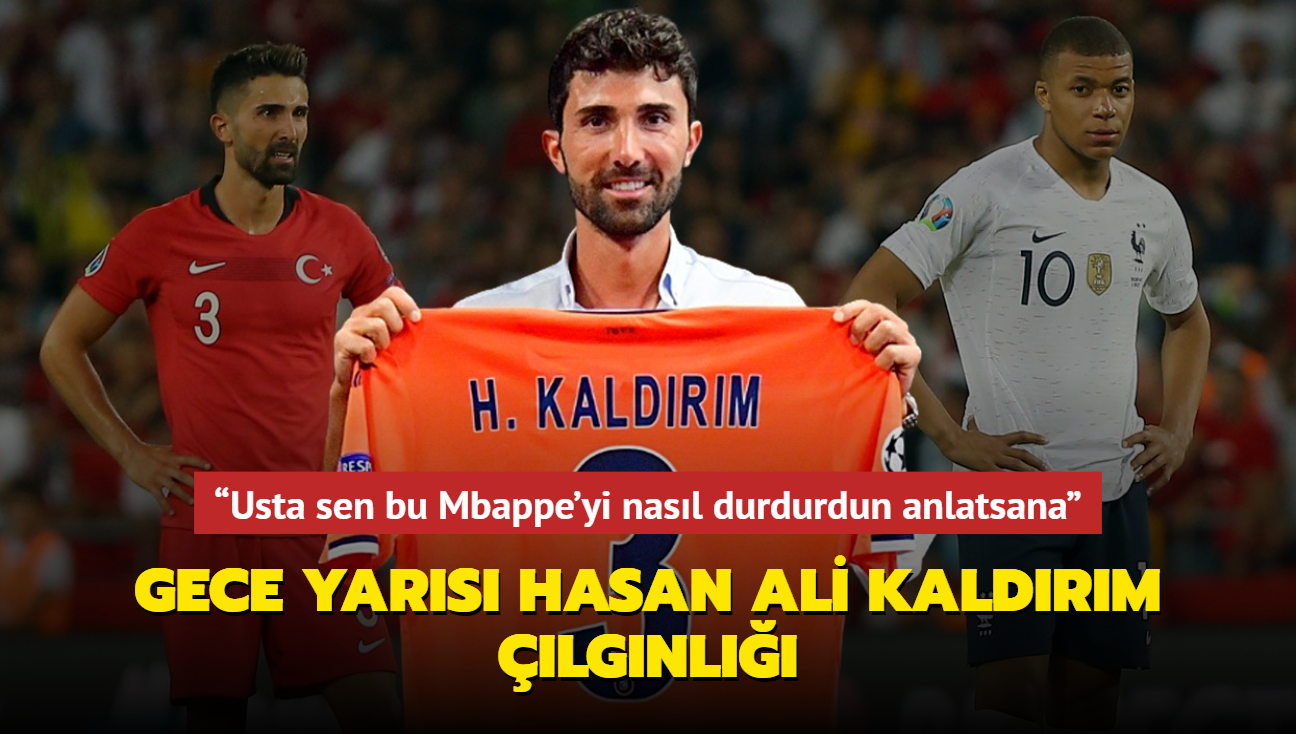 Hasan Ali Kaldrm lke gndemine oturdu: Mbappe'yi nasl durdurdun anlatsana