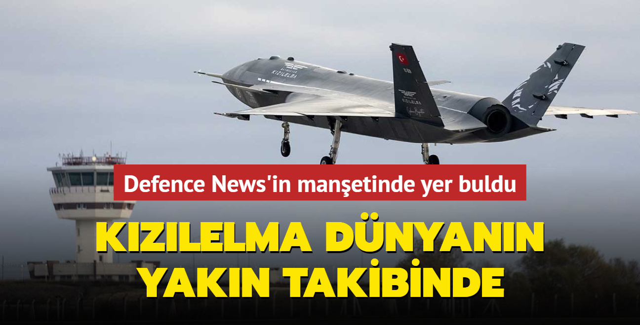 KIZILELMA dnyann yakn takibinde... Defence News'in manetinde yer buldu