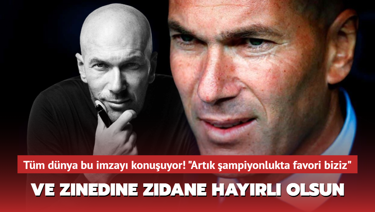 Ve Zinedine Zidane hayrl olsun! Tm dnya bu imzay konuuyor: "2024'e beraber yryelim"