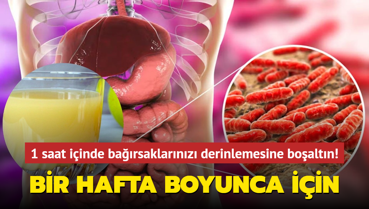 1 saat iinde barsaklarnz derinlemesine boaltn! Sadece bir hafta boyunca iin...