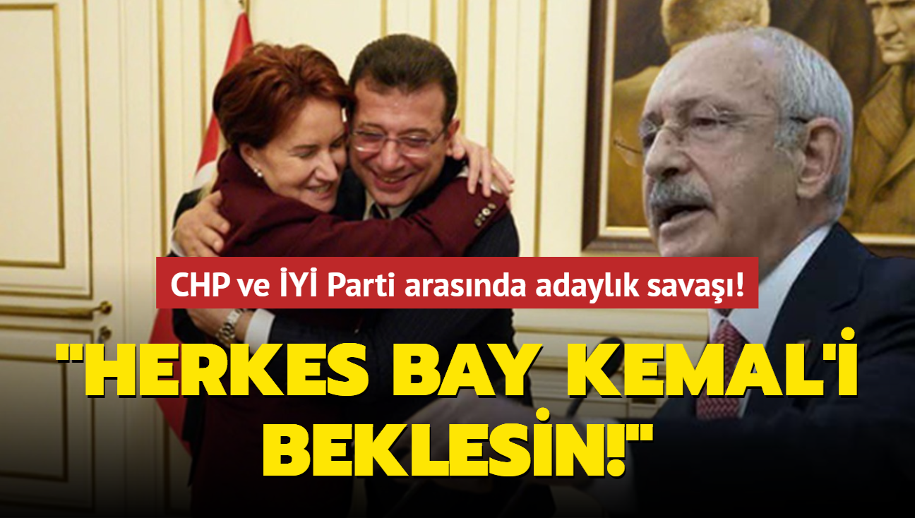 CHP ve Y Parti arasnda adaylk sava: Herkes Bay Kemal'i beklesin!