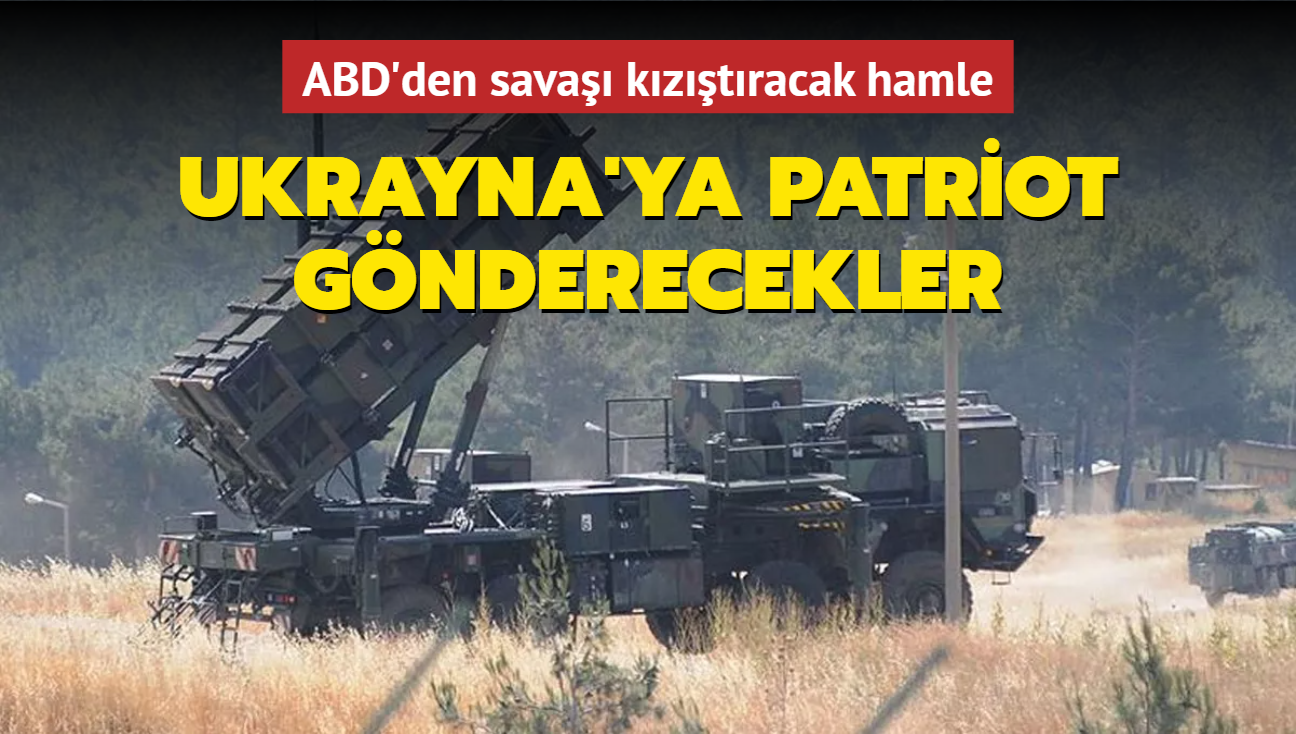 ABD'den sava kztracak hamle... Ukrayna'ya Patriot gnderecekler