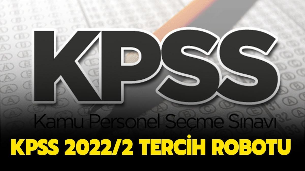 KPSS 2022/2 tercih yapma ekran ald! KPSS TERCH ROBOTU 2022:  Tkla tercihini hemen yap!