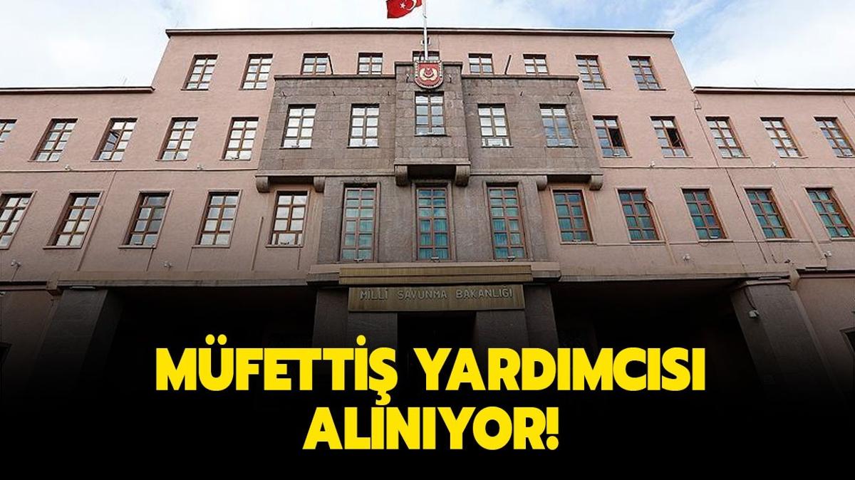 Millî Savunma Bakanlığı 15 Müfettiş Yardımcısı Alacak!