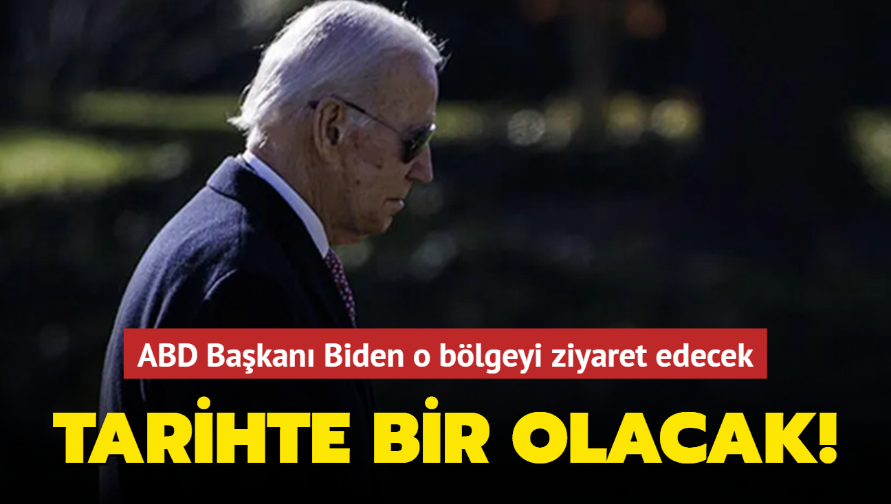 Tarihte bir olacak! ABD Bakan Biden o blgeyi ziyaret edecek