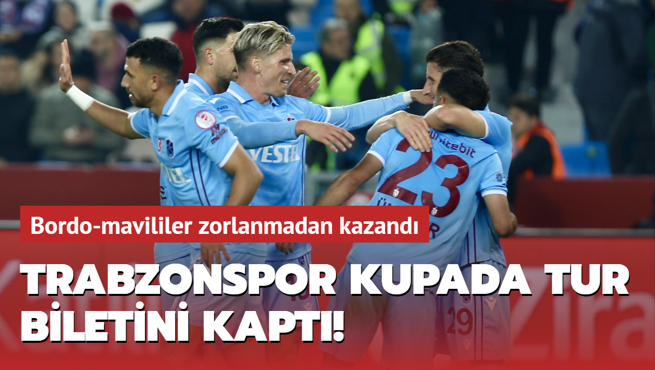 Trabzonspor kupada tur biletini kapt! Bordo-mavililer zorlanmadan kazand