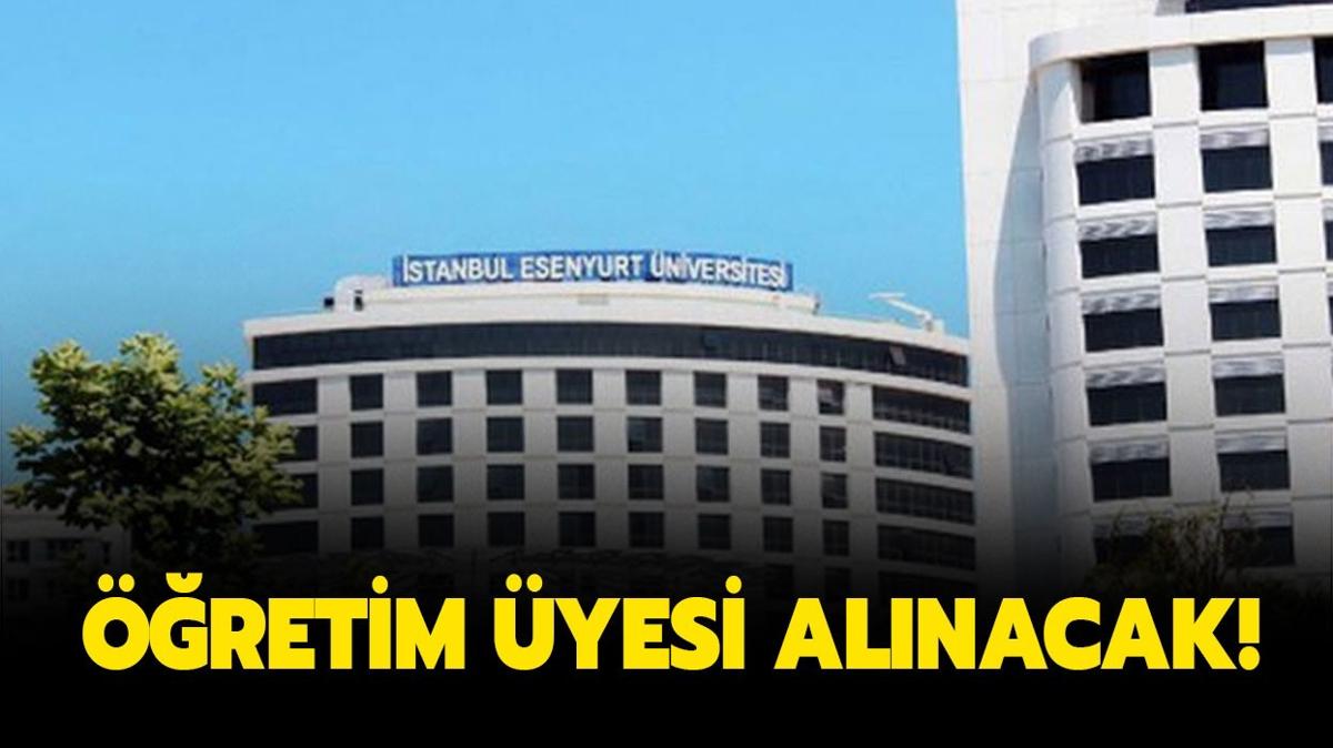 Esenyurt niversitesi 39 retim yesi alyor!