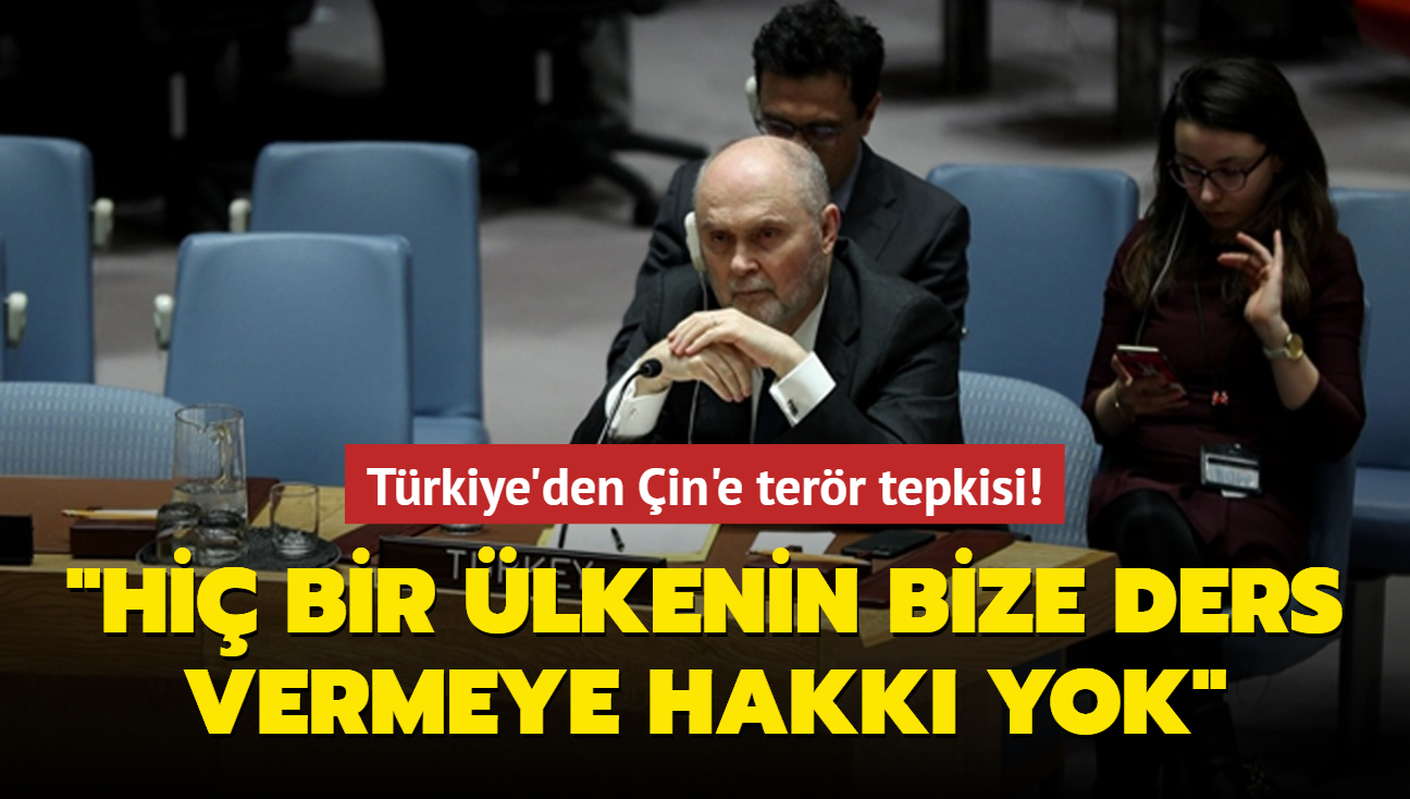 Trkiye'den in'e terr tepkisi: Hi bir lkenin bize ders vermeye hakk yok