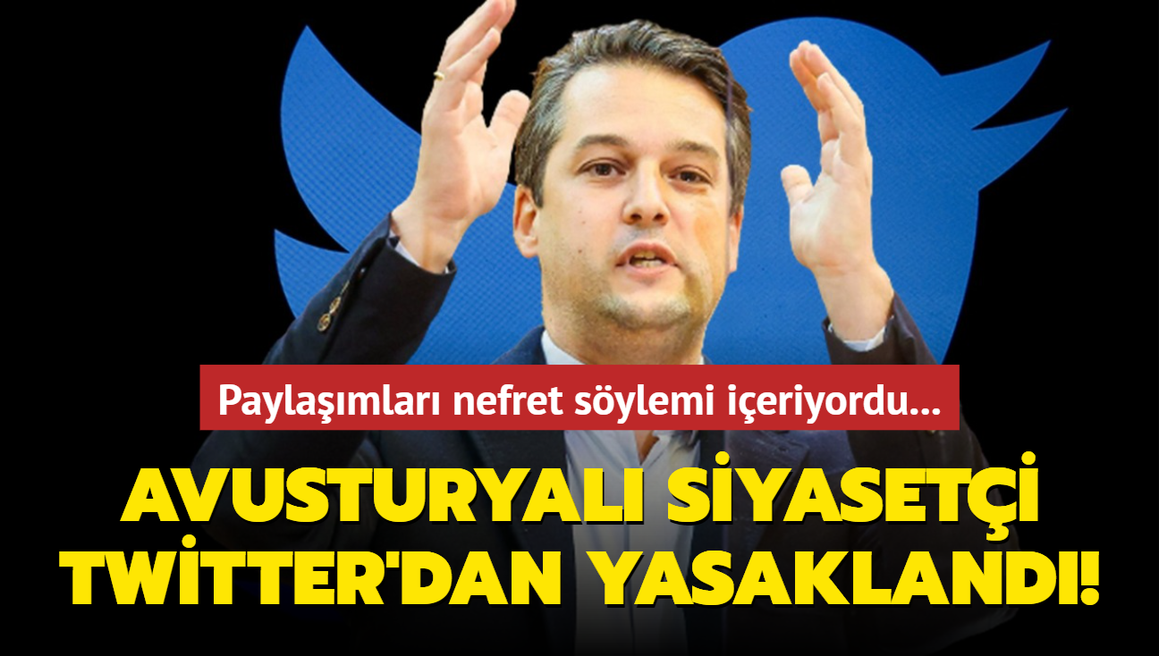 Paylamlar nefret sylemi ieriyordu... Avusturyal siyaseti Twitter'dan yasakland