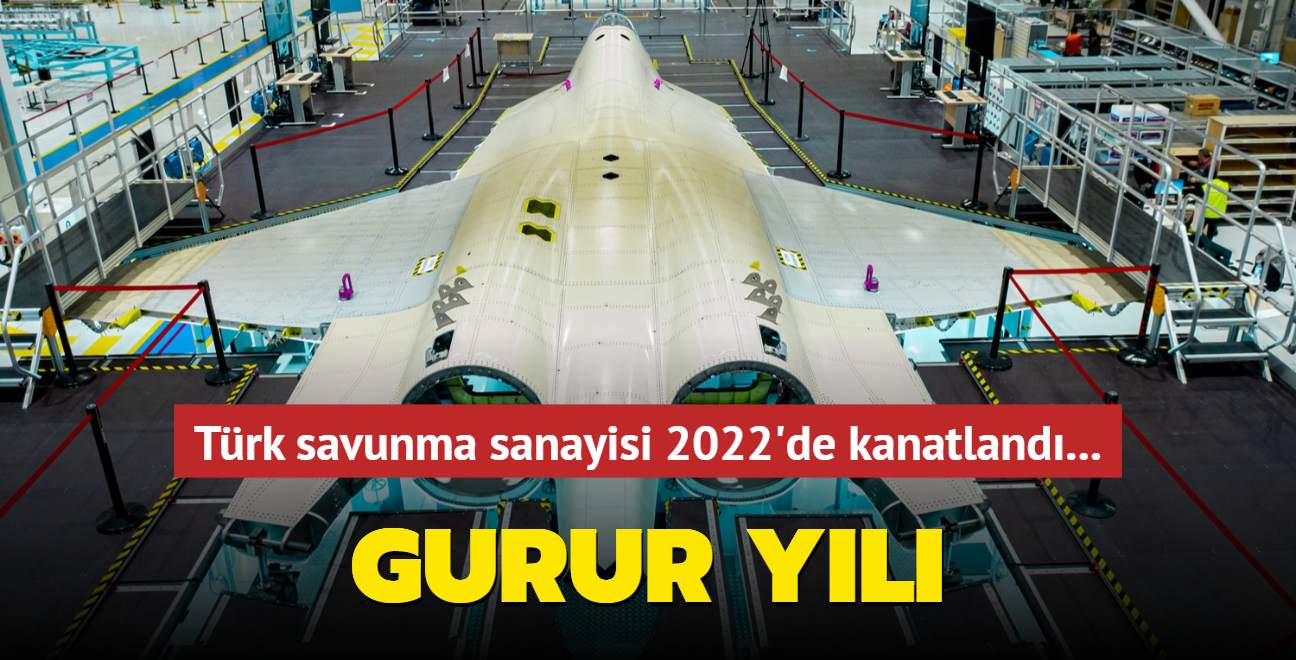 Trk savunma sanayisi 2022'de kanatland... Gurur yl