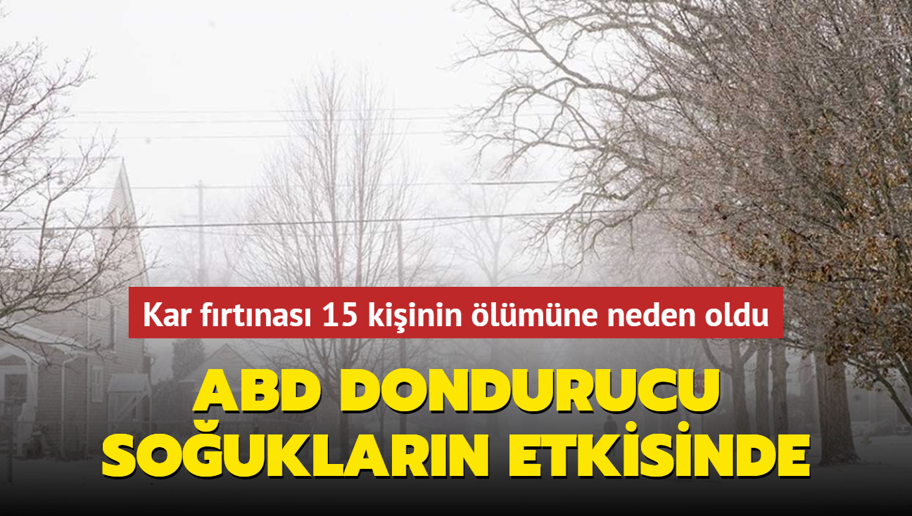 ABD dondurucu souklarn etkisinde... Kar frtnas 15 kiinin lmne neden oldu