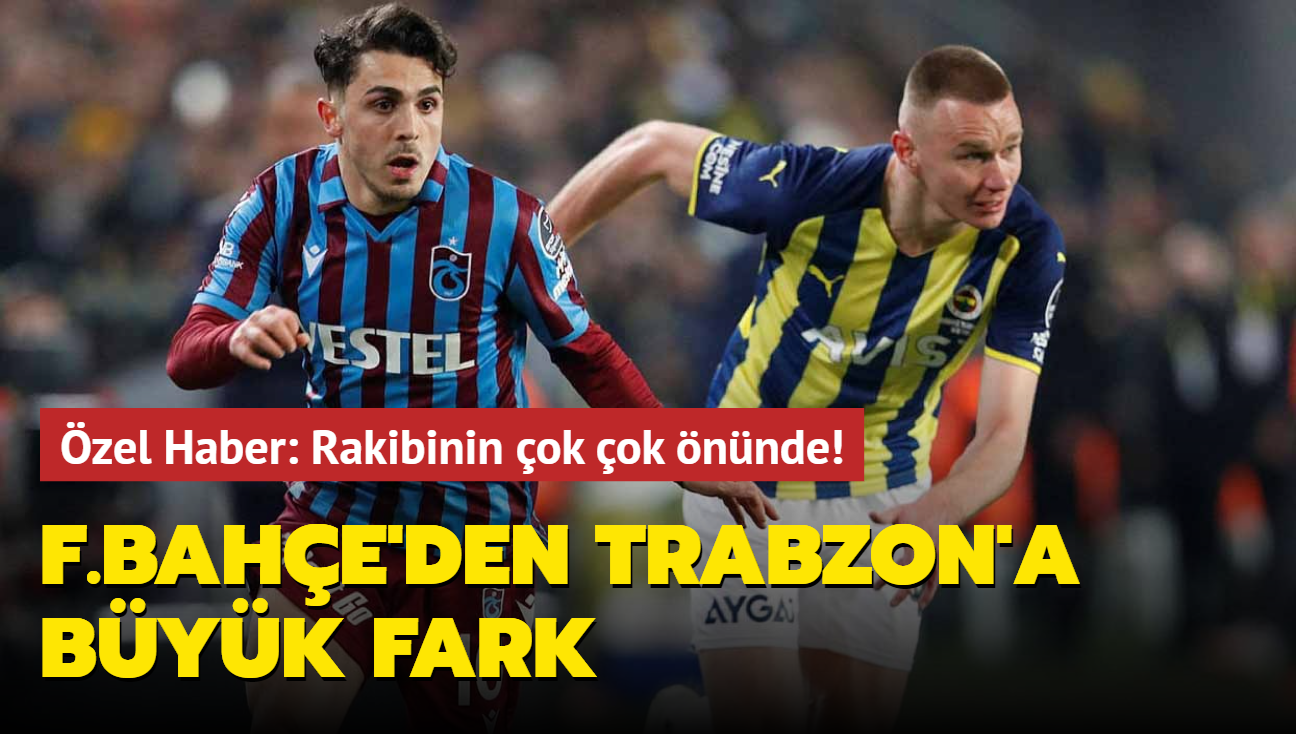 Fenerbahe'den Trabzonspor'a byk fark