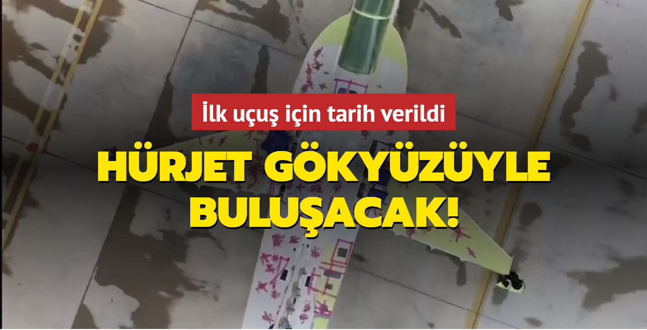 lk uu iin tarih verildi... Hrjet gkyzyle buluacak!