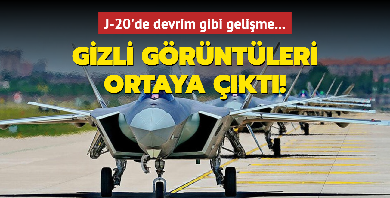 J-20'de devrim gibi gelime... Gizli grntleri ortaya kt!