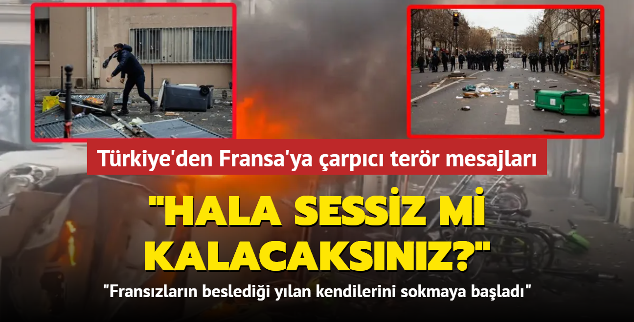 Trkiye'den Fransa'ya dikkat eken terr mesajlar: Hala sessiz mi kalacaksnz"