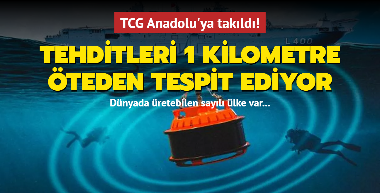 Dnyada sayl lke retebiliyor... TCG Anadolu'ya takld! Tehditleri 1 kilometre teden tespit ediyor