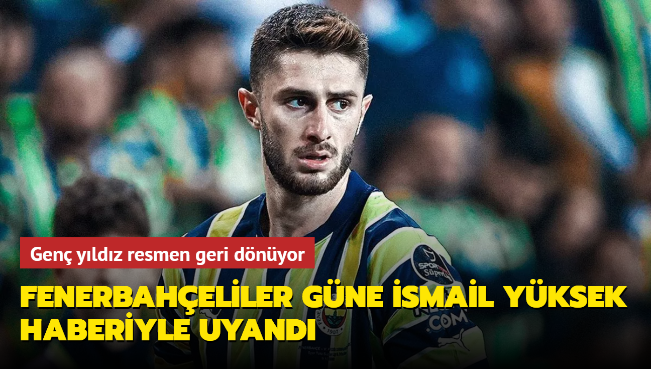 Fenerbaheliler gne smail Yksek haberiyle uyand! 2 ay olmutu