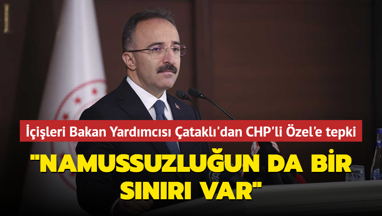 ileri Bakan Yardmcs atakl'dan CHP'li zgr zel'e sert tepki... "Namussuzluun da bir snr var"