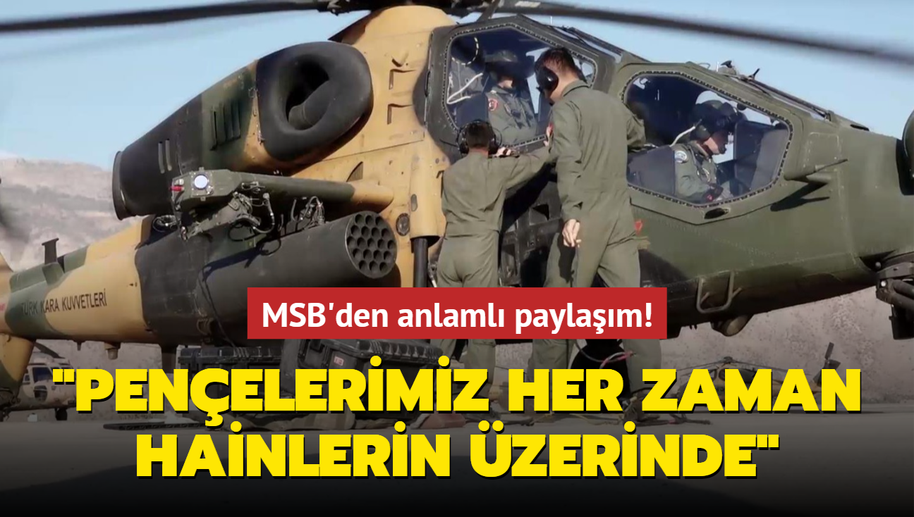 MSB'den anlaml paylam: Penelerimiz her zaman hainlerin zerinde