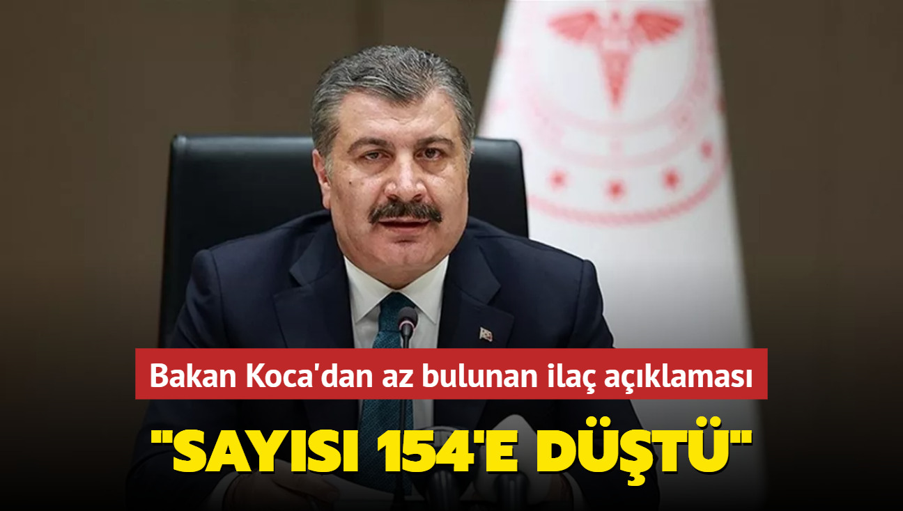 Bakan Koca'dan az bulunan ila aklamas: Says 154'e dt