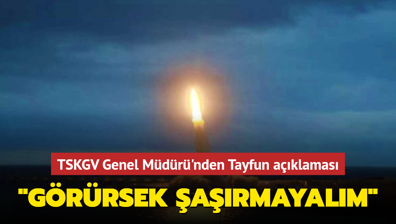 TSKGV Genel Mdr'nden heyecanlandran Tayfun aklamas... "Grrsek armayalm"