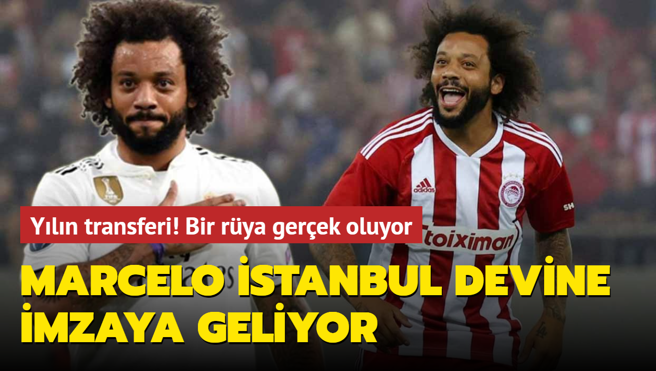 Yln transferi Marcelo! Getafe'yi iptal etti, stanbul devine ampiyonluk iin geliyor