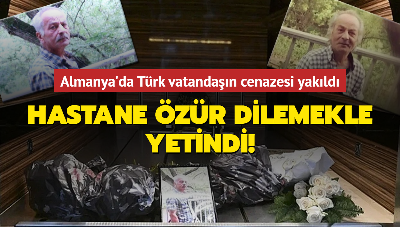 Almanya'da Trk vatandan cenazesi yakld... Hastane zr diledi!