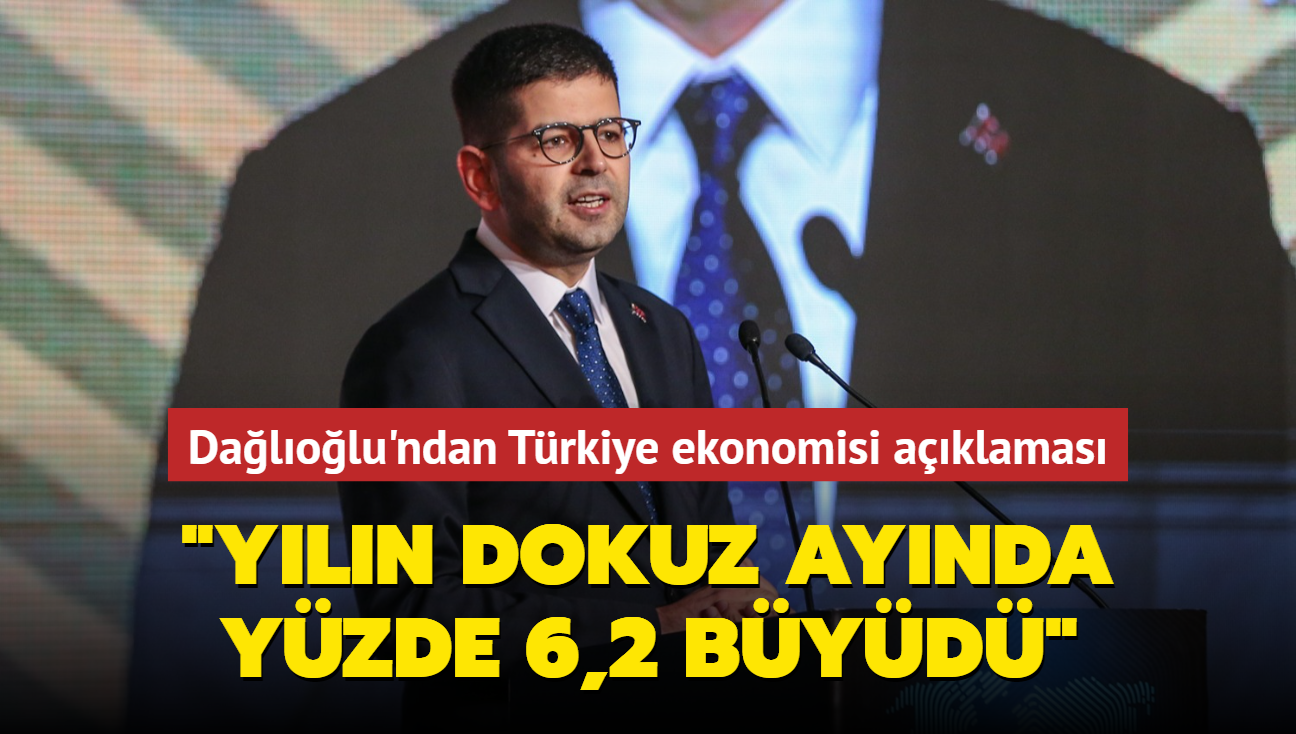 Cumhurbakanl Yatrm Ofisi Bakan Burak Dalolu'ndan Trkiye ekonomisi aklamas... 'Yln dokuz aynda yzde 6,2 byd'