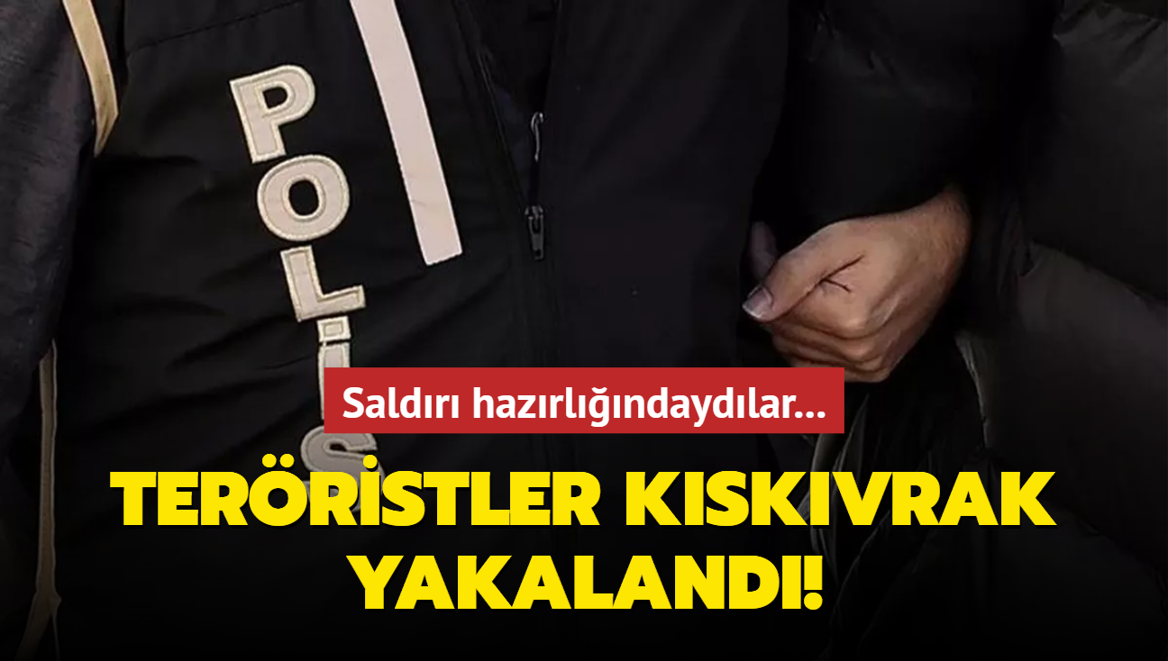 Saldr hazrlndaydlar... Terristler kskvrak yakaland